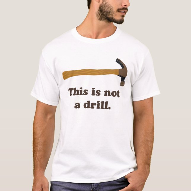 Camiseta Martelo - esta não é uma broca (Frente)