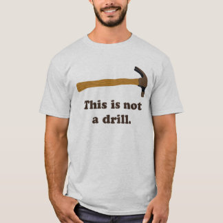Camiseta Martelo - Isto não é um Drill