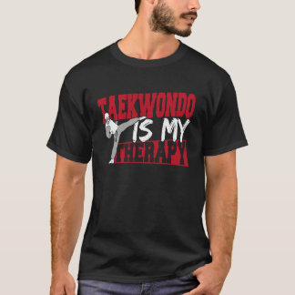 Camiseta Martial Arts Taekwondo Is My Therapy Tae kwon do