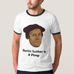 Camiseta Martin Luther é um proxeneta