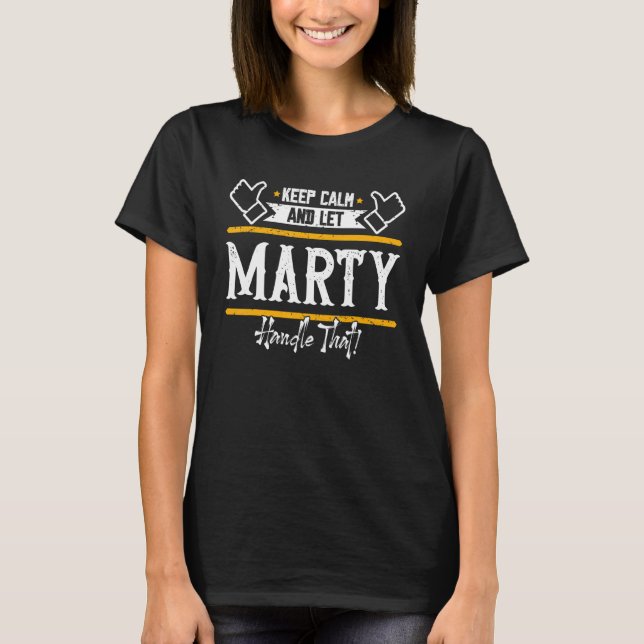 Camiseta Marty  Mantenha a Calma e Deixe Marty Lidar com Is (Frente)