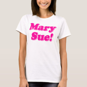Camiseta Mary Sue!