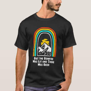Camiseta Mas a fogueira foi acesa Camping Hiking Camper Hik