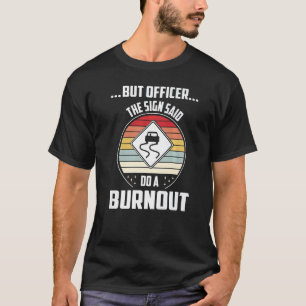 Camiseta Mas Agente O Sinal Disse Para Fazer Um Carro De Qu