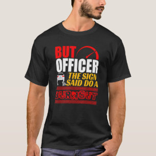 Camiseta Mas Agente O Sinal Disse Que Faz Um Carro De Queim