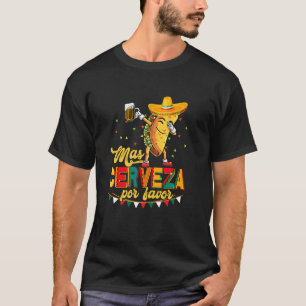 Camiseta Mas Cerveza Por Favor Bebendo Engraçado Taco Cerve