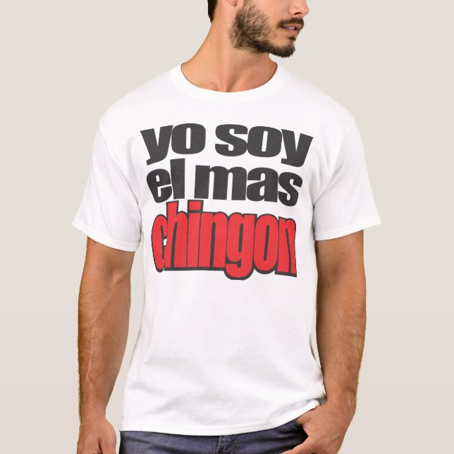 Camiseta Mas Chingon do EL da soja de Yo (Frente)