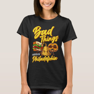 Camiseta Más Coisas Acontecem Na Filadélfia Filadélfia