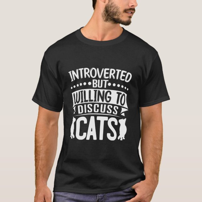 Camiseta Mas Disposto a Discutir Gatos Gato (Frente)