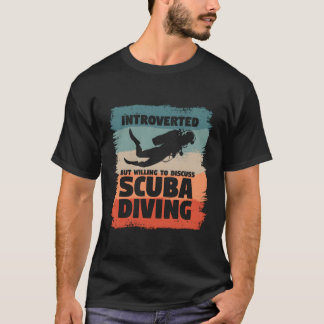 Camiseta Mas Disposto A Discutir O Mergulho De Scuba