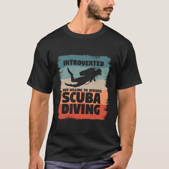 Camiseta Mas Disposto A Discutir O Mergulho De Scuba (Frente)