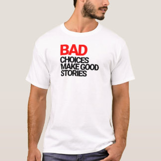 Camiseta Más escolhas fazem boas histórias
