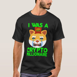 Camiseta Mas Eu Era Uma Cripto Millionária Triste Cara Chor