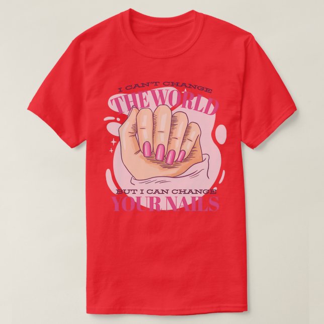 Camiseta Mas eu posso mudar o seu manicuri unhas Retro Vint (Frente do Design)