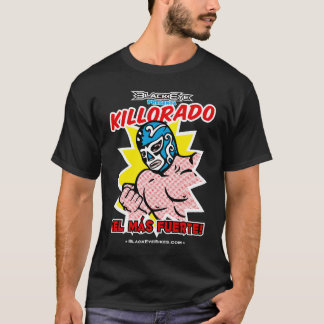 Camiseta Mas Fuerte de Killorado - OBSCURIDADE