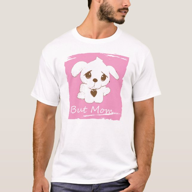 Camiseta Mas mamã… Olhos do filhote de cachorro (Frente)