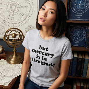 Camiseta Mas Mercúrio Está Em Retrógrado