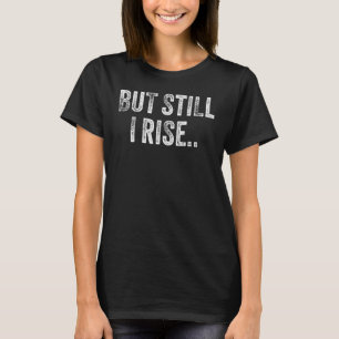 Camiseta Mas, Mesmo Assim, Eu Levanto Mulheres Meninas Insp