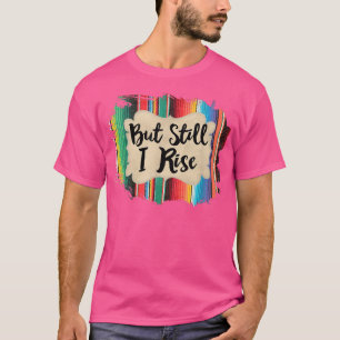 Camiseta Mas, Mesmo Assim, Eu Levanto O Estilo De Serape De