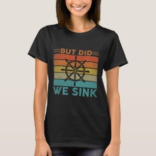 Camiseta Mas Nós Afundamos o Pontão Divertido Capitão Barco