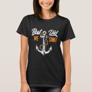 Camiseta Mas Nós Afundamos - Presente Divertido para Propri
