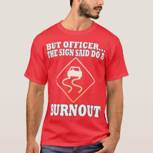 Camiseta Mas o agente disse: "Faça um drive engraçado de qu