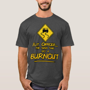 Camiseta Mas o agente disse: "Faça uma fogueira fora da cor
