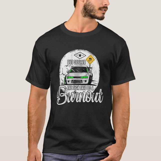 Camiseta Mas o oficial disse: "Faça um Burnout 2" (Frente)
