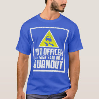 Camiseta Mas o oficial disse: faça um carro engraçado de qu