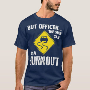 Camiseta Mas o oficial disse: "Faça uma queimada" - Carro e