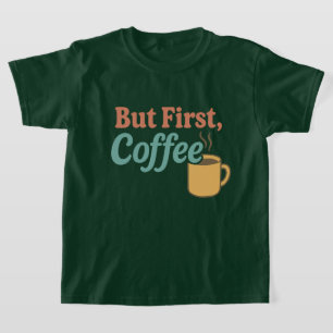 Camiseta Mas O Primeiro Café Retro Mug Design   Tendência C
