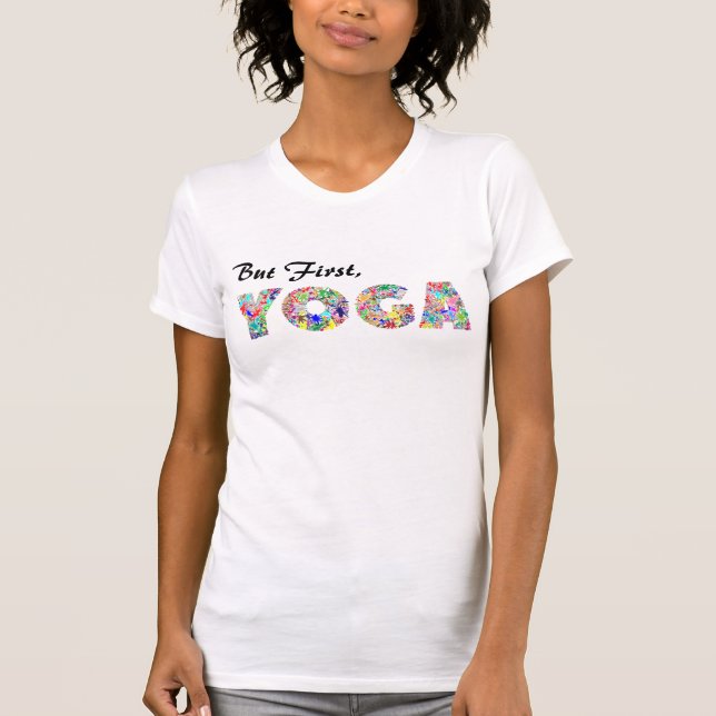 Camiseta Mas o primeiro Yoga Tee (Frente)