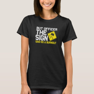 Camiseta Mas oficial, a placa dizia faça um burnout de carr