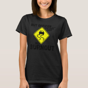 Camiseta Mas oficial a placa dizia Faça um Burnout Funny Ca