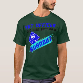 Camiseta Mas Oficial O Letreiro Disse Faça Um Burnout Corre