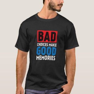 Camiseta Más opções fazem boas memórias