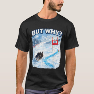 Camiseta Mas por que cachorro de esqui engraçado meme slalo