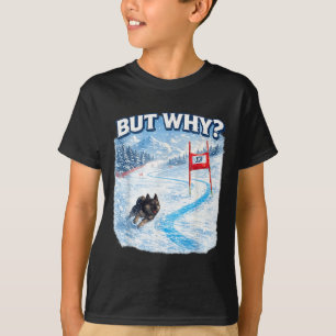Camiseta Mas por que cachorro de esqui engraçado meme slalo