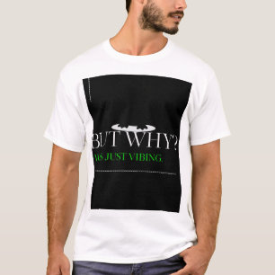 Camiseta Mas Por Quê? Eu Estava Só Vibando – Pinguim Engraç
