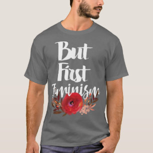 Camiseta Mas Primeira Feminismo Direitos Femininos Feminist