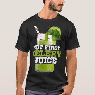 Camiseta Mas Primeiro Aipo Juice Engraçado Raw Vegan Health