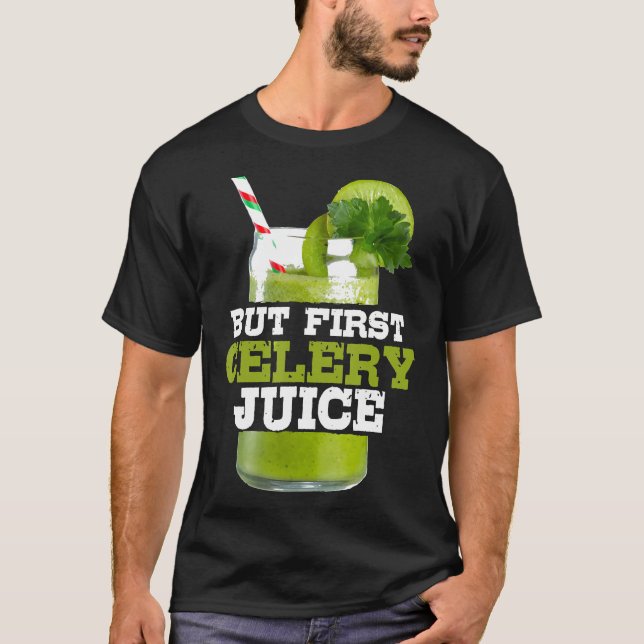 Camiseta Mas Primeiro Aipo Juice Engraçado Raw Vegan Health (Frente)