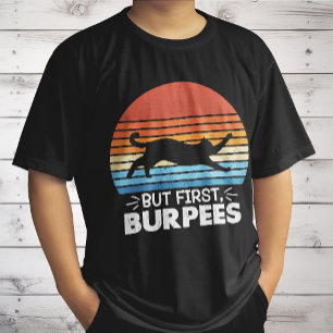 Camiseta Mas primeiro, burpees Gráfico Retro Treino de Prop