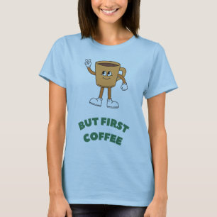 Camiseta Mas Primeiro Café