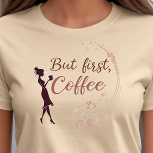 Camiseta Mas primeiro, café - citação minimalista e cômoda