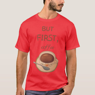 Camiseta Mas primeiro café família