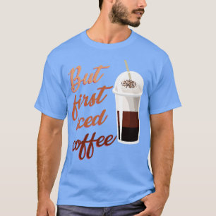 Camiseta Mas Primeiro Café Forçado