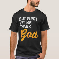 Mas Primeiro Deixe-Me Agradecer a Deus