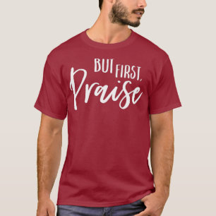 Camiseta Mas Primeiro Louvado Culto Cristão Pastor Jesus