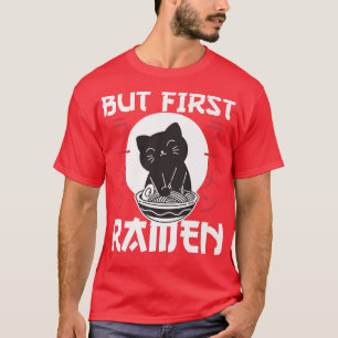 Camiseta Mas primeiro Ramen Cute Cat Come Ramen Noodles